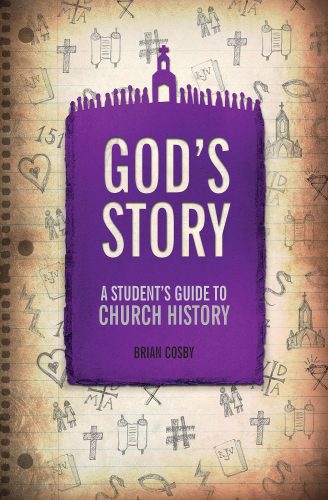 God's Story A Student Guide to Church History